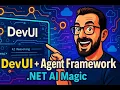 DevUI for NET Debugging Agents Like Magic