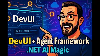 DevUI for NET Debugging Agents Like Magic