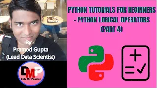 Python Tutorials for Beginners - Python Logical Operators Part 4