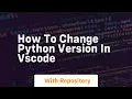 how to change python version in vscode