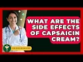 Download Lagu What Are The Side Effects Of Capsaicin Cream? - Pain Medicine Network MP3