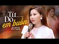 Download Lagu Từ Đó Em Buồn - Phi Thanh | Đường đời ngăn đôi để một người sầu lên môi...