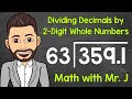 How to Divide Decimals by 2-Digit Whole Numbers Dividing Decimals Math with Mr J