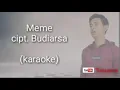 Download Lagu Budiarsa - meme  unofficial karaoke tanpa vokal 