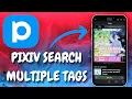 Pixiv Multi-Tag Search Tips and Tricks for Better Results - Watch This To Know About It