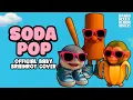 Download Lagu SODA POP x BABY BRAINROT (Official Version)