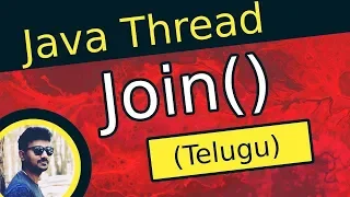Java Thread Join Method in Telugu Java Multithreading in Telugu Java in Telugu
