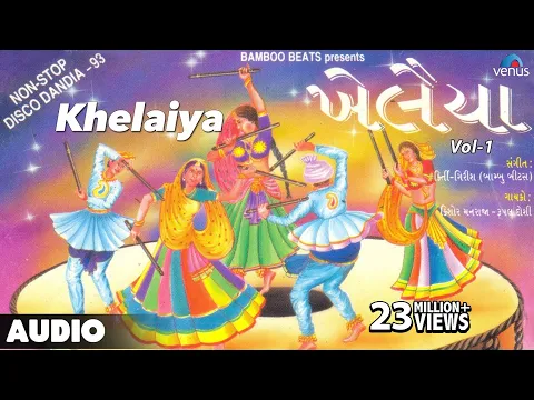 Download MP3 Khelaiya - Vol-1 : Non-Stop Disco Dandiya || Non-Stop Gujarati Garba Songs