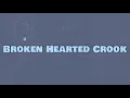 Lagu K1 - Broken Hearted Crook (Lyrics)