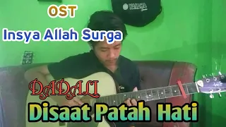Download Dadali - Disaat Patah Hati {OST Insya Allah Surga} || Cover Fingerstyle-Fajar Official MP3