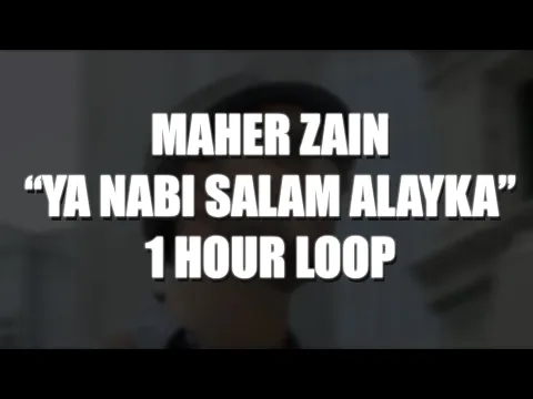 Download MP3 Maher Zain - Ya Nabi Salam Alayka | 1 HOUR LOOP