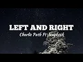 Charlie Puth Ft Jungkook - Left And Right Lyrics