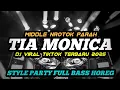 Download Lagu DJ TIA MONICA VIRAL TIKTOK 2025 STYLE PARTY FULL BASS NROTOK NULUP