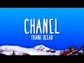 Download Lagu Frank Oceon - Chanel (Lyrics)