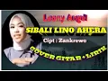 Download Lagu SIBALI LINO AHERA || LEONY ANGEL || COVER GITAR + LIRIK || CIPT : ZANKREWO