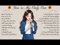 Download Lagu You’re My Only One🌸Songs Playlist🌻Heartfelt Pop Love Song🍃Official Music Video🍁Song Lyrics