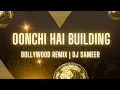 Download Lagu Oonchi Hai Building - Judwaa 2 - Vdj Ali \u0026 Dj Sameer | Bollywood Remix | ऊंची है बिल्डिंग