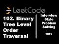 102 Binary Tree Level Order Traversal LeetCode Problem BFS Walk-through