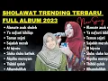 Download Lagu KUMPULAN SHOLAWAT TERBARU NING UMI LAILA FULL ALBUM TRENDING 2023.