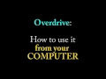 How To Use OverDrive on a Computer