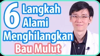 Download 6 Langkah Alami untuk Menghilangkan Bau Mulut MP3