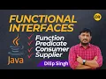 Predicate Function Consumer Supplier in Java Functional Interfaces in JAVA Dilip Singh