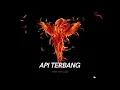 Download Lagu SPECIAL REQUEST API TERBANG JAYA - [Putu Pangestu]