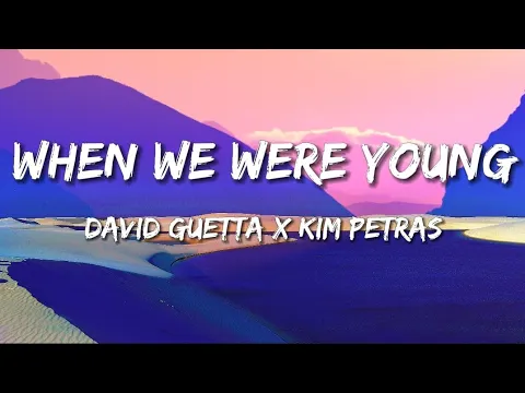 Download MP3 David Guetta x Kim Petras - when we were young (Lyrics)