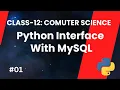 Class-12 Interface of Python With MySQL