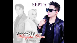 septa sayang mengapa diam music video official 