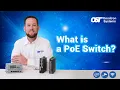 What is a PoE Switch Everything you Need to Know About PoE Switches