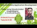 Tutorial 45 Slider using ViewAnimator ImageAdapter in Android Studio ViewAnimator With Example