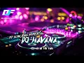 Download Lagu DJ HAVANA SLOW BASS TIK TOK!!JEDAG JEDUG FULL BAS REMIX-TIK TOK VIRAL TERBARU