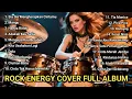Lagu Rock Energy Cover Full Album | Kumpulan Lagu Pop Indonesia Version Rock