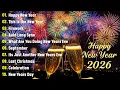 Lagu Goodbye 2025, Welcome 2026 🎆 Happy New Year Songs Playlist