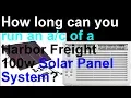 HOW LONG CAN YOU RUN ON HARBOR FREIGHT 100W SOLAR PANEL 63585