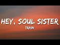 Download Lagu Train - Hey, Soul Sister (Lyrics)
