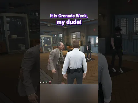 it is grenade week, my dude