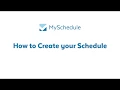 MySchedule - How to create your schedule