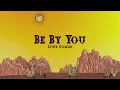 Luke Combs - Be By You (Lyrics)