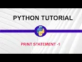 Python Tutorial for Beginners in Print Statement-1