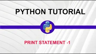 Python Tutorial for Beginners in Print Statement-1