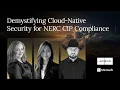 Demystifying Cloud-Native Security for NERC CIP Compliance