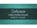 Download Lagu Free Intro Music - Upbeat Feel Good Music - 'Enthusiasm' (Intro B - 10 seconds)