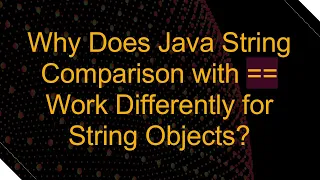 Why Does Java String Comparison with Work Differently for String Objects