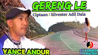 Download GERENG LE - Yance Andur Ciptaan: Silvester Adil Dala #manggarai #asyik #mantap #ntt #fox #country MP3