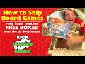 How to Ship Board Games plus 1 Cool Trick I Use to get FREE BOXES from the US Government