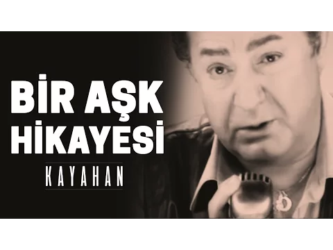 Download MP3 Kayahan - Bir Aşk Hikayesi (Video Klip)