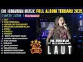 Download Lagu LAUT - SILVY KUMALASARI | BUKIT BERBUNGA - SILVY KUMALASARI | OM HIMAWAN FULL ALBUM TERBARU 2025