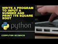 program to input a number and print its square root